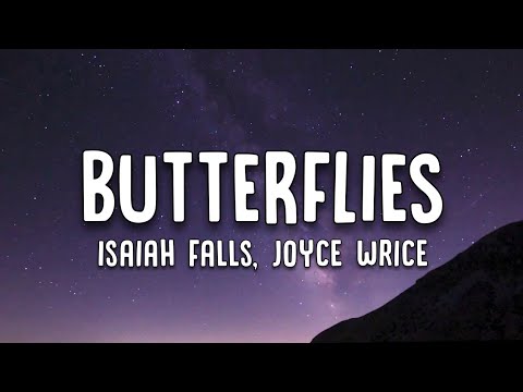 Isaiah Falls Joyce Wrice BUTTERFLIES Lyrics 