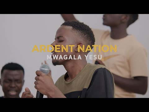 Ardent Nation Mwagala Yesu Official 4k Video