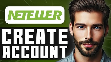 How to Create a Neteller Account - Full Guide