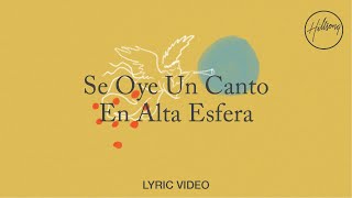 Video-Miniaturansicht von „Se Oye Un Canto En Alta Esfera - Lyric Video | Hillsong en Español“