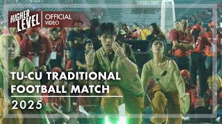 HIGHER LEVEL | TU-CU Traditional Football Match 2025