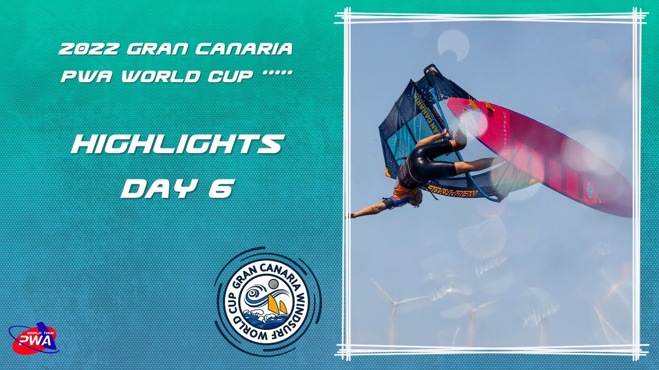 2022 Gran Canaria PWA World Tour ***** | DAY 6