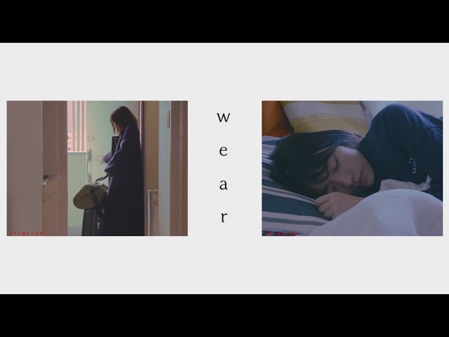 センチミリメンタル 「wear」 MUSIC VIDEO class=