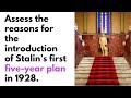 Assess the reasons for the introduction of Stalin’s first five year plan in 1928.