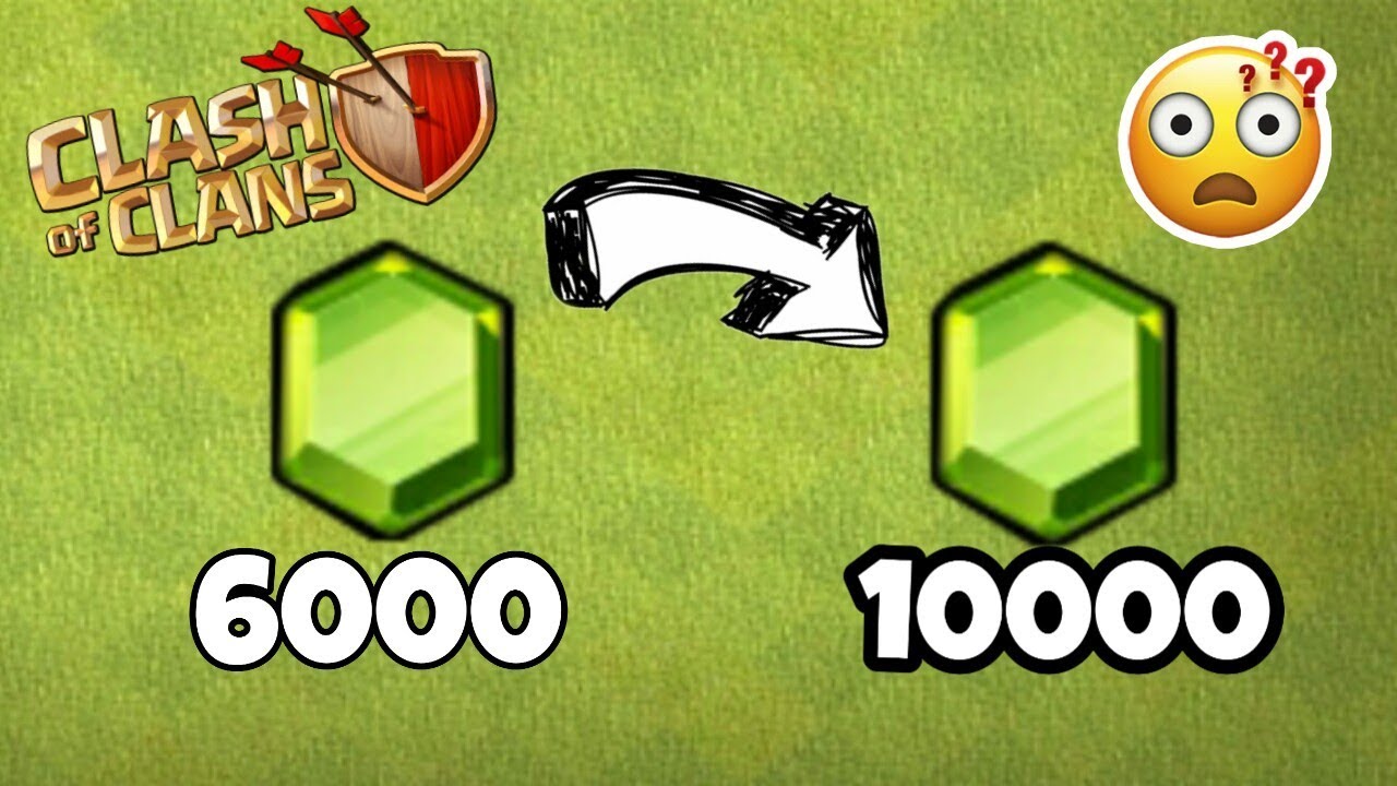 6000 GEMS TO 10000 GEMS.....HOW??....CLASH OF CLANS. YouTube
