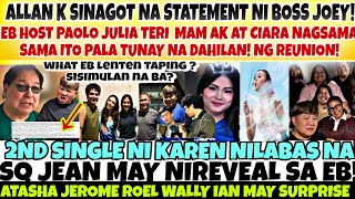 HALA😭ALLAN K SINAGOT na ANG STATEMENT NI JOEY😱JULIA CLARETE AT EBHOST NAG REUNION LENTEN TAPING N BA