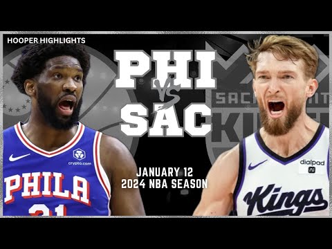 Philadelphia 76ers vs Sacramento Kings Full Game Highlights | Jan 12 | 2024 NBA Season