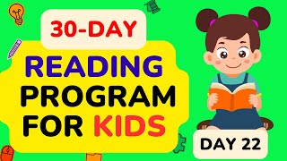 30 DAY READING PROGRAM FOR KIDS / Day 22 / Learn How To Read Fast and Easy