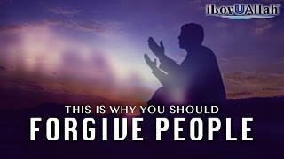 This Is Why You Should Forgive People