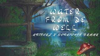 Artikal X Scratchii Bamma - Water From De Well Official Audio