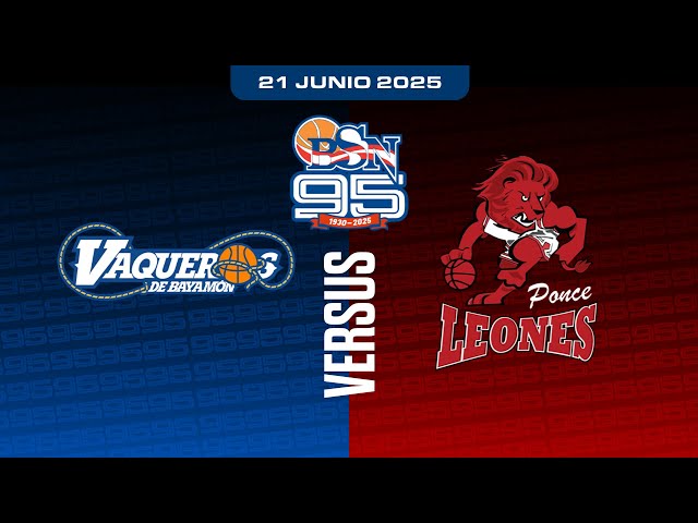 Vaqueros de Bayamón vs. Leones de Ponce - 6/21/25 - BSN 2025