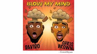 Davido & Chris Brown - Blow My Mind (Audio)
