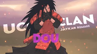 Dou Uchiha Clan - Jaykar Remake Editamv