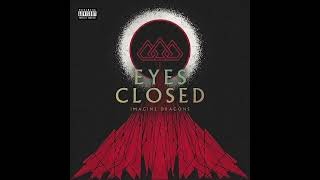 Born With My Eyes Closed - Imagine Dragons X The Score (Mashup)