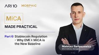 MiCA, Made Practical | Ep. 6 - Why Stablecoins in Europe Now Need a MiCA License and an EMI License