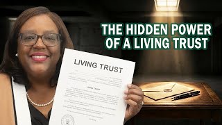 The Hidden Power of a Living Trust