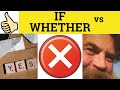 🔵 If vs Whether - Advanced Grammar - Difference Between Whether and If - If or Whether Explained