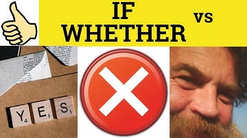 🔵 If vs Whether - Advanced Grammar - Difference Between Whether and If - If or Whether Explained