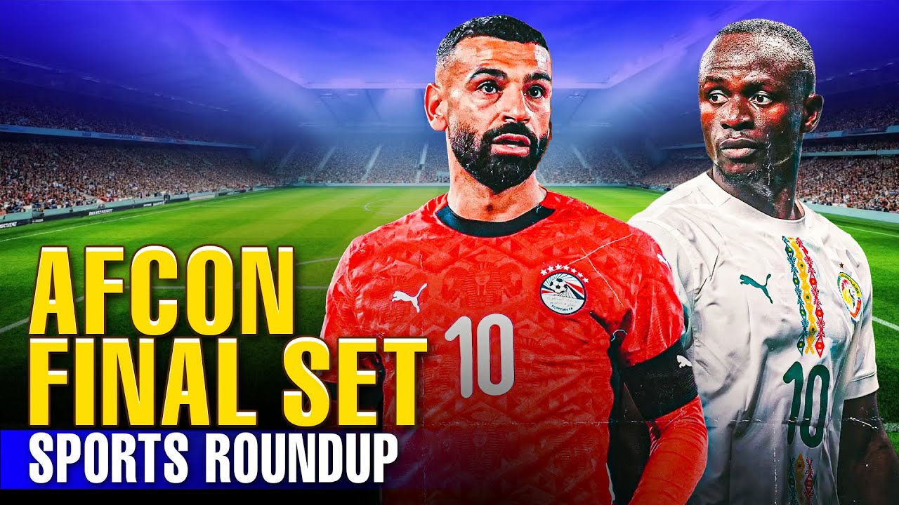 AFCON Drama: Mané Ends Salah’s Dream as Senegal Reach Final | Premier League, NBA & NFL News
