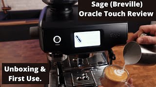 Sage (Breville) Oracle Touch Review - Unboxing & First Use.