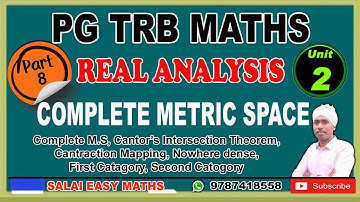 PG TRB MATHS | UNIT 2 - REAL ANALYSIS | PART 8 - COMPLETE METRIC SPACE | DETAILED EXPLANATIONS