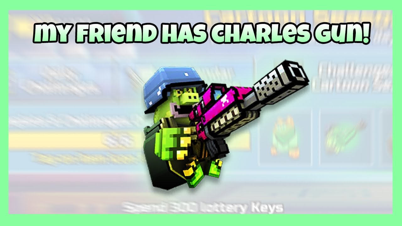 PG3D…. But my friend has Charles gun 😩😳