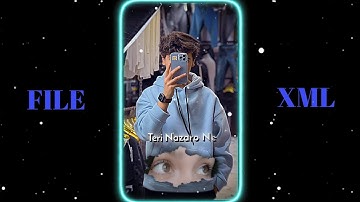 TERI NAZRON NE DIL KA KIYA🥵TENDING XML🥰 ALIGHT MOTION EDITING 🌈XML BHAIRAB💫