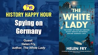 History Happy Hour Episode 285 – Spying on Germany