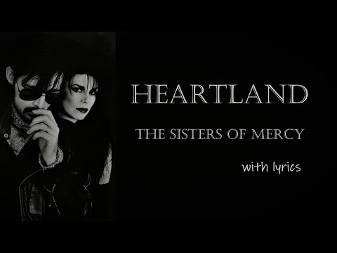 HEARTLAND - The Sisters of Mercy (lyrics)