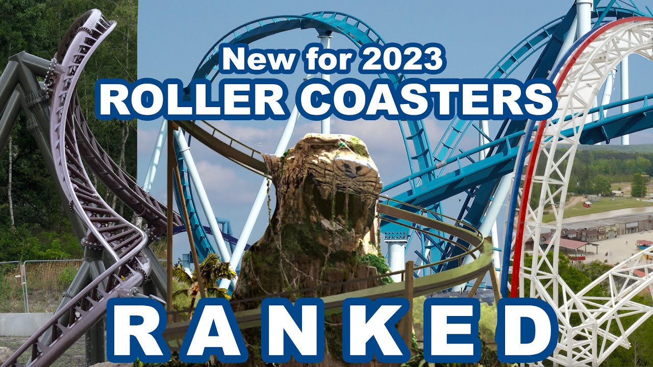 Ranking 2023's Most Anticipated New Roller Coasters - YouTube