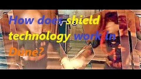 Shield Technology Explained | Dune Lore