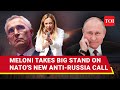 Meloni Shocks NATO With Bold Stand On Strike Inside Russia Push; Italy Ignores Plea As Putin Fumes