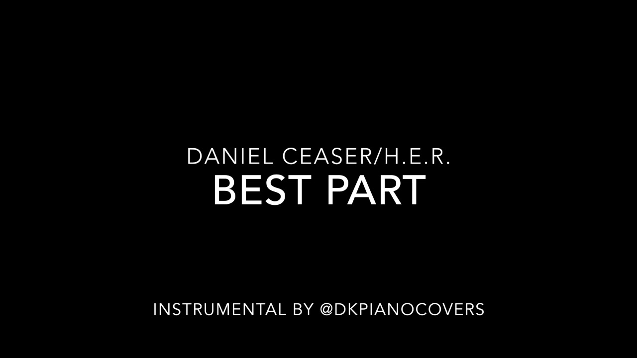 Daniel Ceaser feat H.E.R. -Best Part Instrumental - YouTube