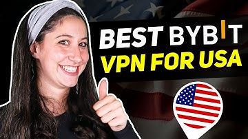 Best VPN for ByBit: Access ByBit from USA or Anywhere