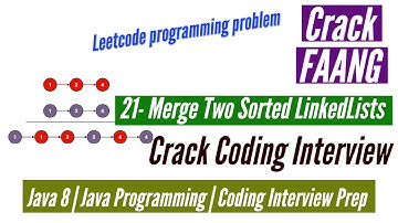 Leetcode problem 21 Merge Two Sorted LinkedLists | Crack Coding Interview Leetcode 21 Solution FAANG