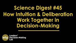 Science Digest | Ep 45 How Intuition and Deliberation Work Together in Decision-Making