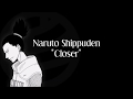 Naruto Shippuden - &quot;Closer&quot; Romaji + English Translation Lyrics #111