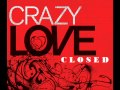 Closed- Crazy Love (Italo Disco)