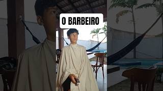 o Barbeiro #humor #humorbrasil #comedia