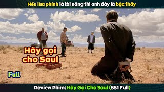 review phim HÃY GỌI CHO SAUL (mùa 1 full) | Better Call Saul