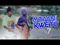 Mtaani kwetu  episode 07  starring chumvinyingi