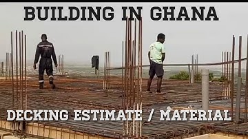 Building In Ghana 🇬🇭 Decking Estimate Phase 1 Of The Hill Project |Cost Of Building | Iron And Wood