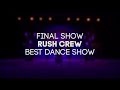 RUSH CREW - BEST DANCE SHOW - FINAL SHOW - SIBPROKACH 2018