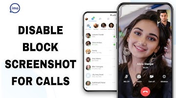 How To Disable Block Screenshot For Calls On Imo App