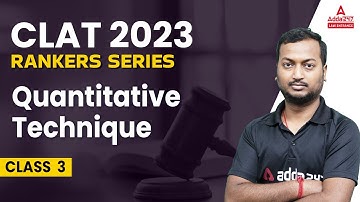 CLAT 2023 | CLAT Quantitative Techniques | Class #3