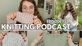 FROGGING A TEST KNIT?! (Summer Knits, Cabled Sweaters & a Knit Henley) | Ep 155 | Knitting Podcast by Birch and Lily Knits 2,966 views 1 month ago 36 minutes
