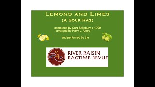 Lemons and Limes (A Sour Rag); The River Raisin Ragtime Revue