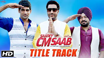 Saadey CM Saab - Title Track | Daler Mehndi | Harbhajan Mann | Latest Punjabi Songs 2016 | SagaHits