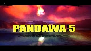 PANDAWA 5 | 09 - JULY - 2018