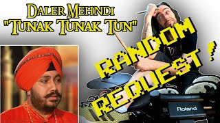 [RR] #2 Daler Mehndi - "Tunak Tunak Tun" | SPEW Drums